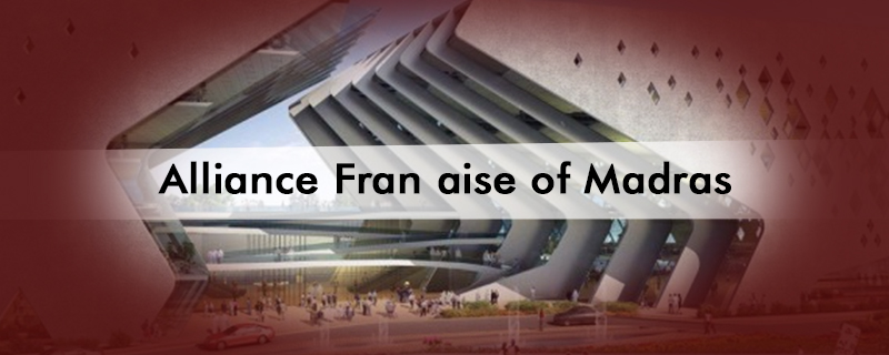 Alliance FranÃ§aise of Madras 